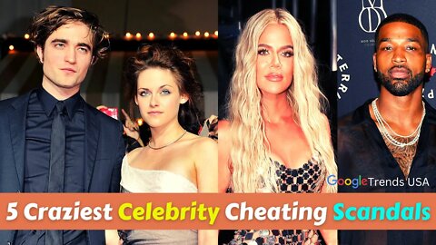 5 Craziest Celebrity Cheating Scandals | Google Trends USA