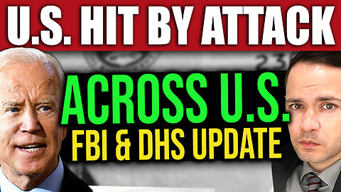 CYBER ATTACK HITS ACROSS U.S… FBI & DHS Update