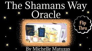 The Shaman's Way Oracle Flip Thru