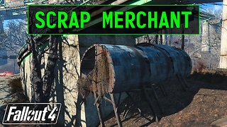 Fallout 4 | Scrap Merchant