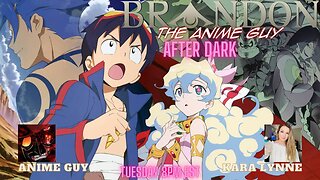 Anime Guy After Dark | with Kara Lynne