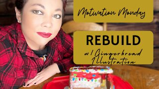 Motivation Monday | Rebuild w/Gingerbread Illustration