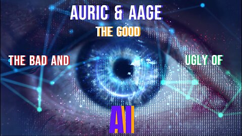 AURIC & AAGE - AI AND THE GOOD, THE BAD AND THE UGLY