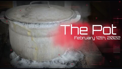 The Pot - Saturday, February 12th 2022