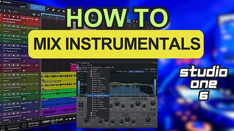 How to mix INSTRUMENTS in STUDIO ONE 6!