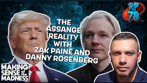 The Assange Reality Is Here I MSOM Ep. 936, featuring Zak Paine