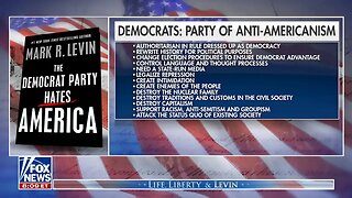 Mark Levin: Democrats Are The Party of Anti-Americanism