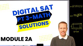 Digital SAT Bluebook Practice Test 3 Math-Module 2A (Easier) Full Solutions & Explanations