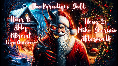 THE PARADIGM SHIFT 12-23-2023 PAGAN CHRISTMAS