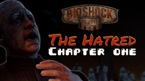 BioShock - The Hatred (Chapter 1 of 4) - American Krogan