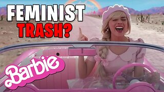 Barbie Movie is WOKE Feminist TRASH? Reviews RELEASE!