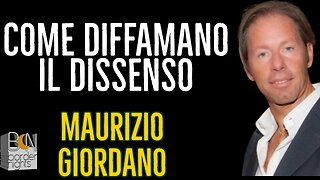 COME DIFFAMANO IL DISSENSO - MAURIZIO GIORDANO