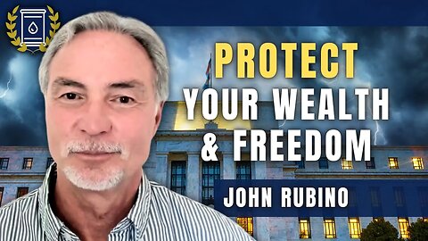 How to Protect Your Wealth and Freedom in Increasingly Dark Times: John Rubino