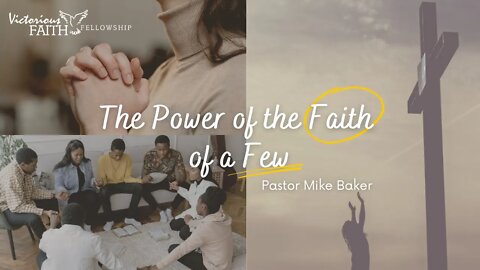 The Power of the Faith of a Few