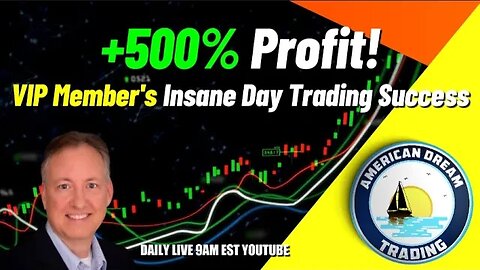 VIP Member's Journey To Profit - +500% Day Trading Success In The Stock Market