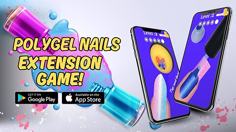 Polygel Nails Extension Game! | Download Now