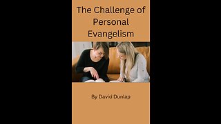 The Challenge of Personal Evangelism, By David Dunlap