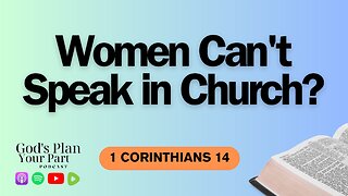 1 Corinthians 14 | Speaking in Tongues and Women Speaking in Church