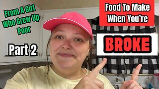 Hard Times ~ Meals To Eat When You’re Broke || From Someone Who ACTUALLY Grew Up Poor