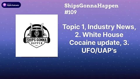 ShipsGonnaHappen #109 1. Industry News, White House Cocaine Update, 3. UFO/UAP'S