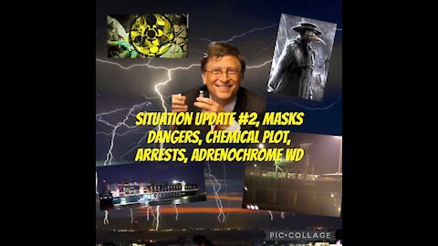 Situation Update #2 4/19/21: chemical plot, mask lies, arrests, war