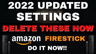 WARNING FIRESTICK SETTINGS YOU NEED TO TURN OFF NOW!! 2022 SPEED UPDATE!!