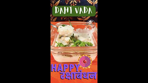 Happy Rakshabandhan! रक्षाबंधन | Dahi Vada🤤
