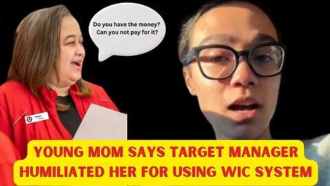 Customer says Target manager humiliated her for using WIC system