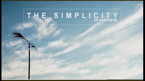 The Simplicity of Happiness, a documentary short film