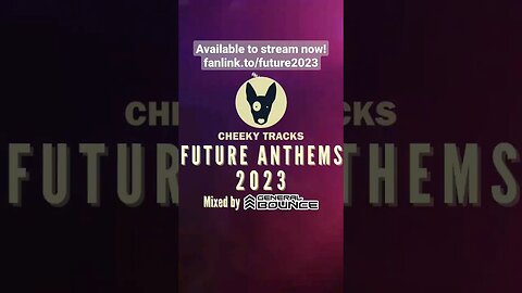 🎵 Cheeky Tracks Future Anthems 2023: stream now 🎵 #HardDance #CheekyTracks #DJGeneralBounce