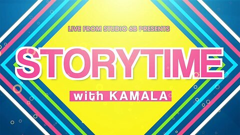 StoryTime With Kamala | Say What Now?