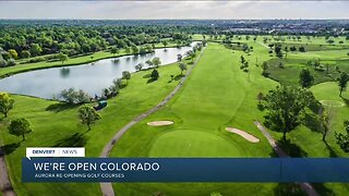 Aurora starts reopening golf courses today