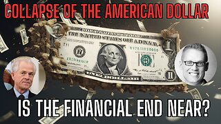 Collapse Of The American Dollar? Financial End Near w/ Special Guest Clay Clark - Peter Navarro