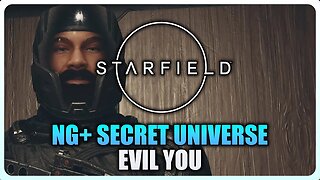 Starfield - Evil You Kills Everyone in the Lodge (NG+ Secret Universe)