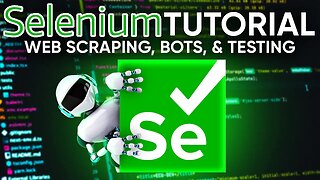 Python Selenium Tutorial - Automate Websites and Create Bots