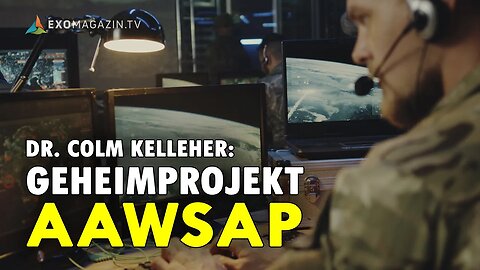 Das geheime UFO-Projekt beim US-Militärgeheimdienst - Dr. Colm Kelleher (KOMPLETT)