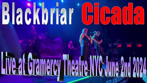 Blackbriar - Cicada Live at Gramercy Theatre June 2nd 2024