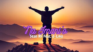 Na Imani'o": Sean Rii feat Jay Liko's Captivating Love Song