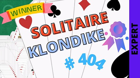 Microsoft Solitaire Collection - Klondike - EXPERT Level - # 404