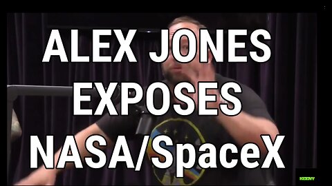 Alex Jones Exposes NASA/SpaceX