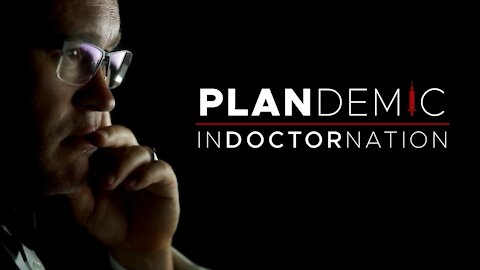 PLANDEMIC - INDOCTORNATION (full)