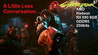 Mais ação, menos conversa - Cyberpunk 2077, na AMD Radeon RX 580 8GB GDDR5 256bits - Gameplay #7