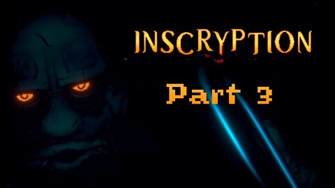 Inscryption: Part 3 - These be dangerous waters!