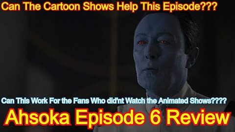 Ahsoka Episode 6 Review