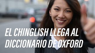 El 'Chinglish' llega al diccionario de Oxford