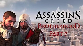 Assassin's Creed Brotherhood - Bartolomeo and his Mercenaries - Pt 7