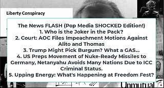 Liberty Conspiracy LIVE 7-11-24! Clooney-Shock? SCOTUS Impeach? Starmer-Jab, WAR