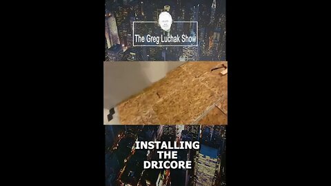 Reel #7 Installing the Dricore Flooring