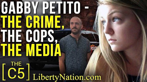 Gabby Petito – The Crime, The Cops, The Media – C5