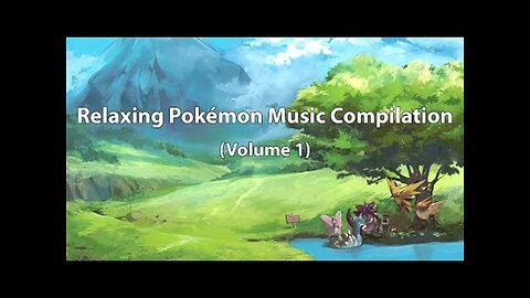 Relaxing Pokémon Music Compilation (Vol. 1)